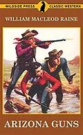 E-Book (epub) Arizona Guns von William Macleod Raine