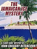 E-Book (epub) The Jamaican Ice Mystery von John Gregory Betancourt