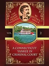 ePUB A Connecticut Yankee in Criminal Court: The Mark Twain Mysteries #2 von Peter J. Heck