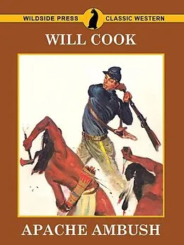 E-Book (epub) Apache Ambush von Will Cook
