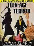 E-Book (epub) Teen-Age Terror von Wenzell Brown