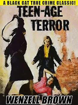 E-Book (epub) Teen-Age Terror von Wenzell Brown