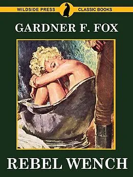 E-Book (epub) Rebel Wench von Gardner F. Fox