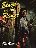 E-Book (epub) Blood on the Range von Eli Colter