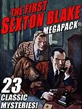 E-Book (epub) The First Sexton Blake MEGAPACK®: 23 Classic Mystery Cases von Anonymous