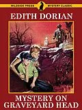 E-Book (epub) Mystery on Graveyard Head von Edith Dorian