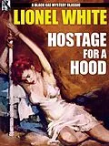 E-Book (epub) Hostage for a Hood von Lionel White
