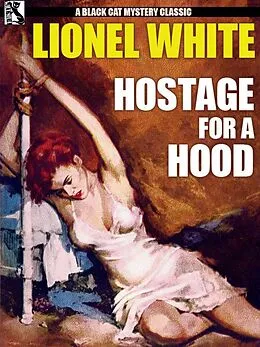 E-Book (epub) Hostage for a Hood von Lionel White