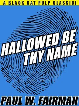 E-Book (epub) Hallowed Be Thy Name von Paul W. Fairman