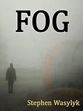 E-Book (epub) Fog von Stephen Wasylyk