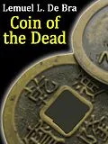 E-Book (epub) Coin of the Dead von Lemuel L. de Bra