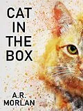 E-Book (epub) Cat in the Box von A. R. Morlan