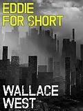 E-Book (epub) Eddie For Short von Wallace West