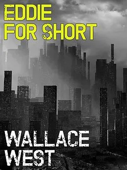 E-Book (epub) Eddie For Short von Wallace West