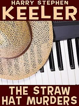 E-Book (epub) The Straw Hat Murders von Harry Stephen Keeler