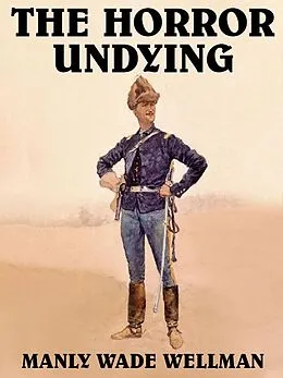 E-Book (epub) The Horror Undying von Manly Wade Wellman