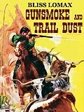 E-Book (epub) Gunsmoke and Trail Dust von Bliss Lomax, Harry Sinclair Drago