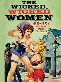 E-Book (epub) The Wicked, Wicked Women von Gardner Fox