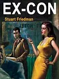 E-Book (epub) Ex-Con (Free are the Dead) von Stuart Friedman