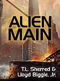 E-Book (epub) Alien Main von T. L. Sherred, Lloyd Biggle Jr.