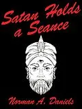 E-Book (epub) Satan Holds a Séance von Norman A. Daniels