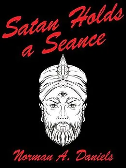 E-Book (epub) Satan Holds a Séance von Norman A. Daniels