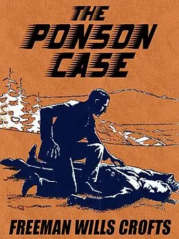 E-Book (epub) The Ponson Case von Freeman Wills Crofts