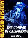E-Book (epub) The Corpse in California von Dale Clark
