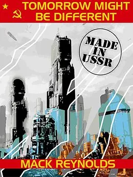 E-Book (epub) Tomorrow Might Be Different von Mack Reynolds