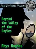 E-Book (epub) Beyond the Valley of the Doyles von Rhys Hughes