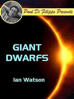E-Book (epub) Giant Dwarfs von Ian Watson