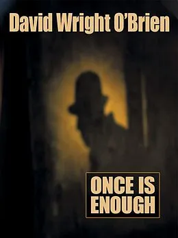E-Book (epub) Once Is Enough von David Wright O'Brien