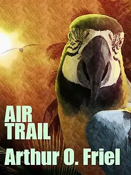 E-Book (epub) Air Trail von Arthur O. Friel
