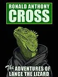 E-Book (epub) The Adventures of Lance the Lizard von Ronald Anthony Cross