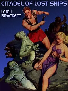 E-Book (epub) Citadel of Lost Ships von Leigh Brackett