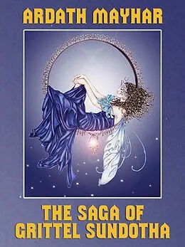E-Book (epub) The Saga of Grittel Sundotha von Ardath Mayhar