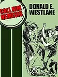E-Book (epub) Call Him Nemesis von Donald E. Westlake