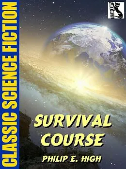 E-Book (epub) Survival Course von Philip E. High