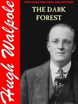 E-Book (epub) The Dark Forest von Hugh Walpole