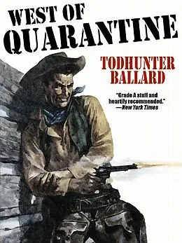 E-Book (epub) West of Quarantine von Todhunter Ballard