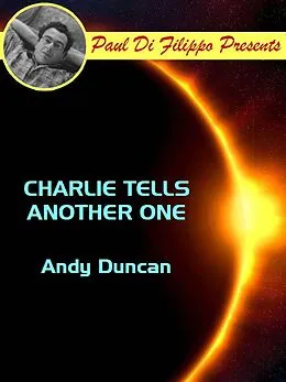E-Book (epub) Charlie Tells Another One von Andy Duncan