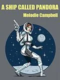 E-Book (epub) A Ship Called Pandora von Melodie Campbell