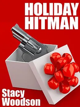 E-Book (epub) Holiday Hitman von Stacy Woodson