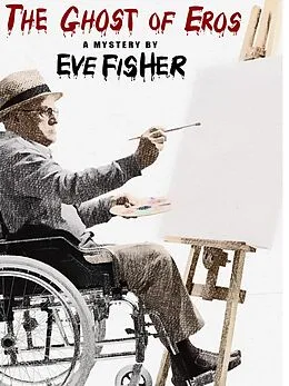 E-Book (epub) The Ghost of Eros von Eve Fisher
