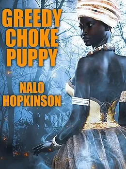 E-Book (epub) Greedy Choke Puppy von Nalo Hopkinson