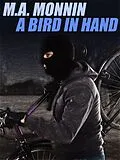 E-Book (epub) A Bird in the Hand von M.A. Monnin