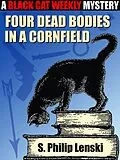 E-Book (epub) Four Dead Bodies in a Cornfield von S. Philip Lenski