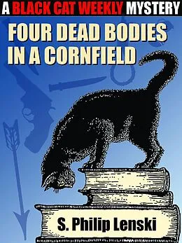 E-Book (epub) Four Dead Bodies in a Cornfield von S. Philip Lenski