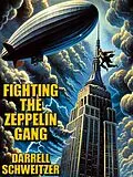 E-Book (epub) Fighting the Zeppelin Gang von Darrell Schweitzer