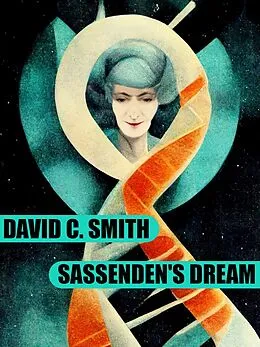E-Book (epub) Sassenden's Dream von David C. Smith